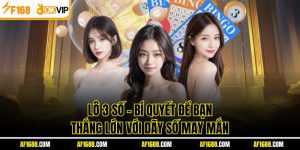 Lô 3 Số - Bí Quyết Để Bạn Thắng Lớn Với Dãy Số May Mắn